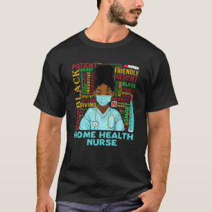 Home Health Nurse African American Women Black His T-Shirt