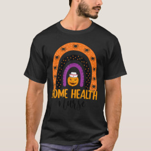 Home Health Nurse Spooky Halloween Pumpkin Rainbow T-Shirt
