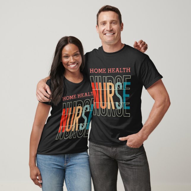 Home Health Nurse T-Shirt (Unisex)