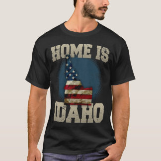 Home is Idaho USA US map gift unique fans Proud St T-Shirt