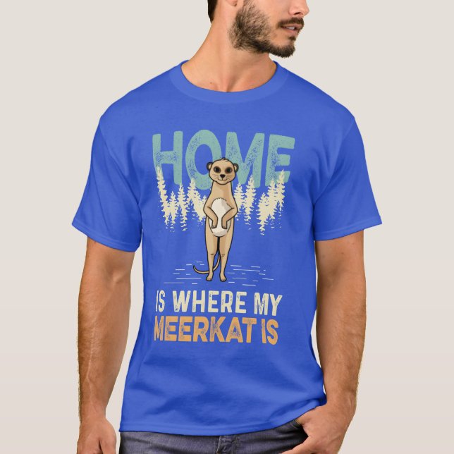 Home is Meerkat Animal Caretaker Gift retro T-Shirt (Front)