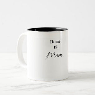 Home Is Mom Mug Mother’s Day Gift Cute Gift