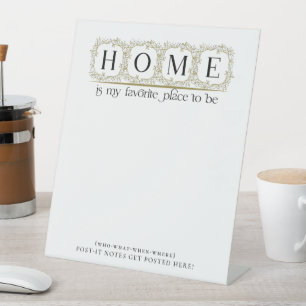 HOME Is My Favourite Place To Be Pedestal Sign