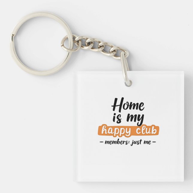 Home Is My Happy Club - An Introvert's Design Keychain (Front)