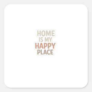 Home Is My Happy Place Cozy Introvert Square Sticker