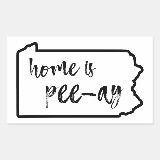 Home Is Pee-Ay Pennsylvania Sticker (Front)