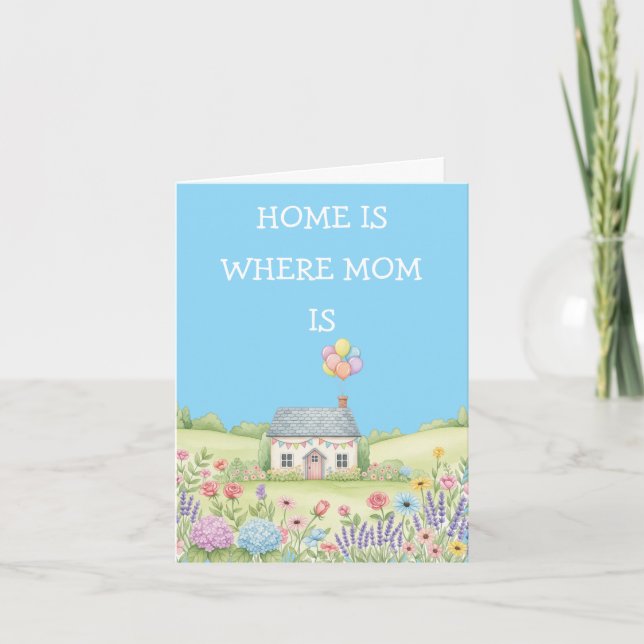 Home is where Mom is Custom message mothers day  Card (Front)