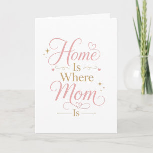 Home Is Where Mom Is Elegant Pink Gold Quote Card