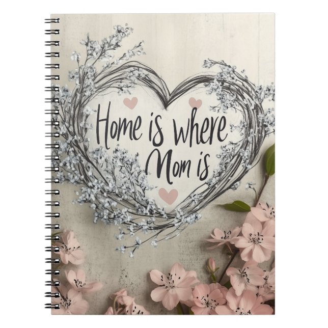 Home is where Mom is Notebook (Front)