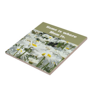 Home is where Mom is Tile art Floral Daisy Flowers