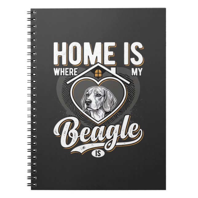 Home Is Where My Beagle Is_1 Notebook (Front)