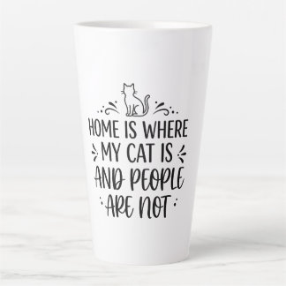 Home Is Where My Cat Is And People Are Not Elegant Latte Mug