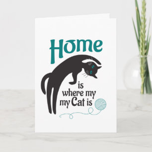 Home is where my cat is card
