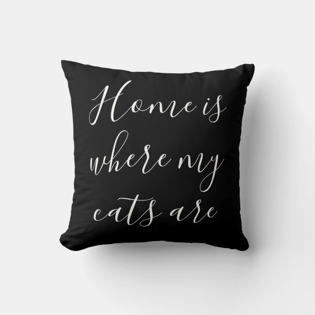Home Is Where My Cats Are White Script Black Throw Pillow (Front)