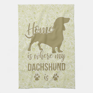 Home is Where my Dachshund is - Doxie Teckel Lover Kitchen Towel