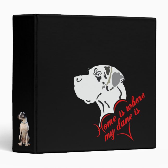 Home is where my dane is binder (Front/Spine)
