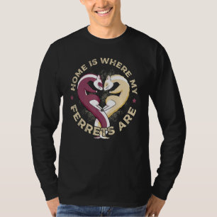 Home Is Where My Ferrets Are  Pet Ferret T-Shirt
