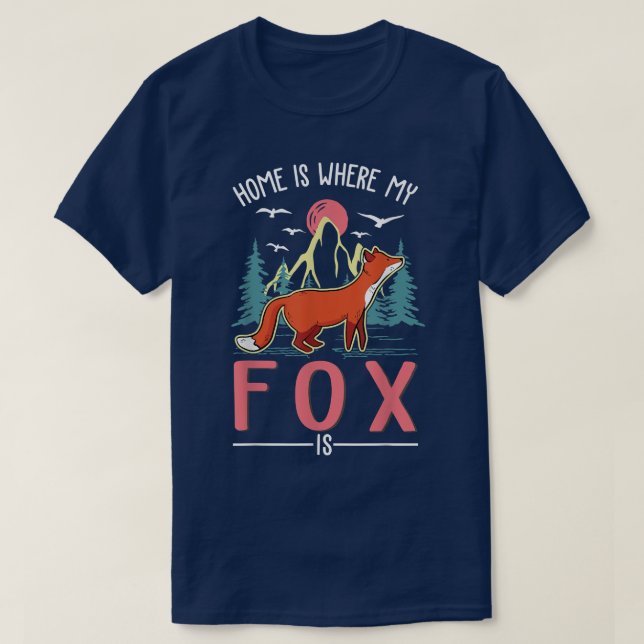 Home is where my Fox is Fox  T-Shirt (Design Front)
