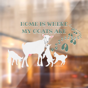 Home is Where MY Goats Are   Window Cling