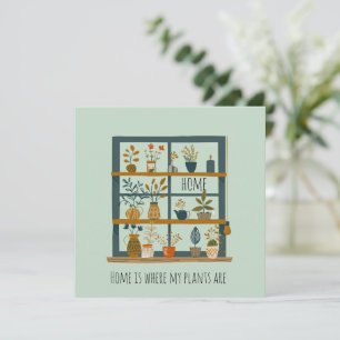 Home is Where My Plants Are New Home Flat Card