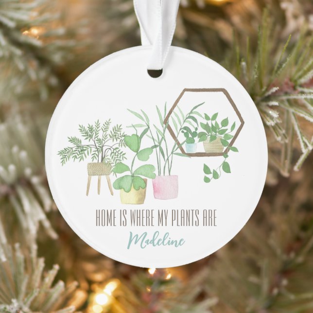 Home is Where My Plants Are Watercolor  Ornament (Tree)