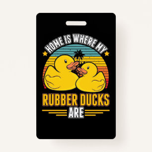 Home Is Where My Rubber Ducks Are Badge