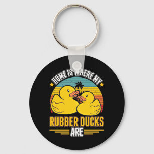 Home Is Where My Rubber Ducks Are Keychain