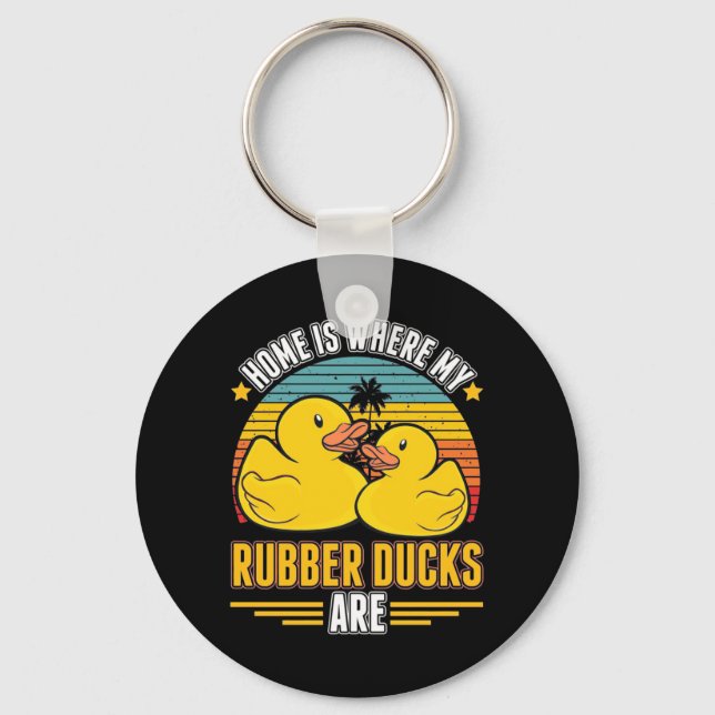 Home Is Where My Rubber Ducks Are Keychain (Front)