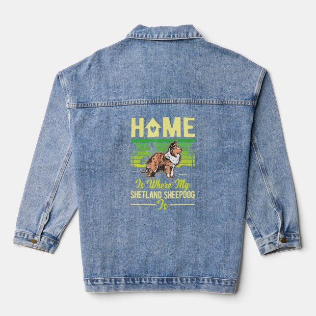 Home Is Where My Shetland Sheepdog Is Sheltie  Denim Jacket (Back)