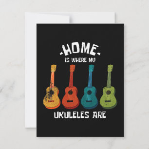 Home is where My Ukuleles Are Card