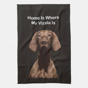 Home Is Where My Vizsla Is Kitchen Towel