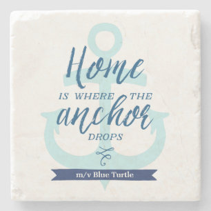 Home is Where the Anchor Drops (Personalized) Stone Coaster