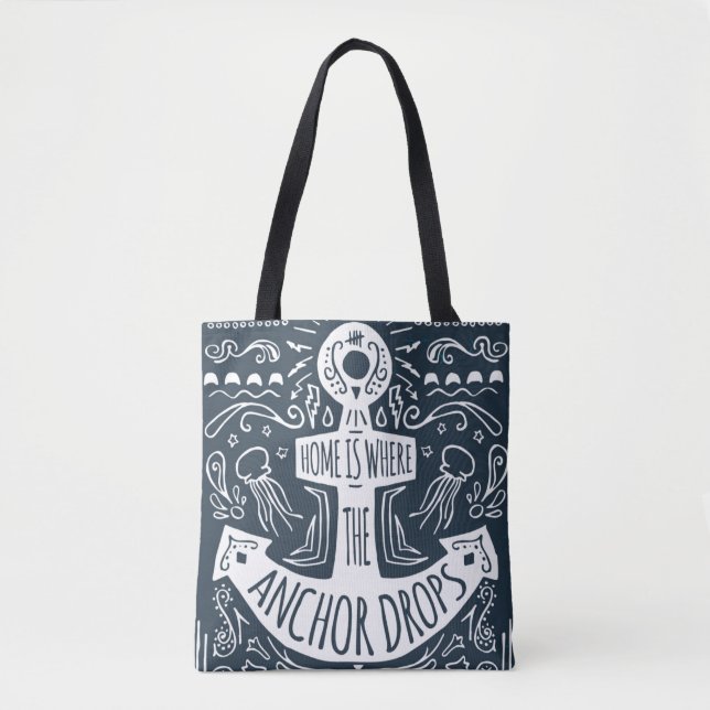 Home Is Where The Anchor Drops Tote Bag (Front)
