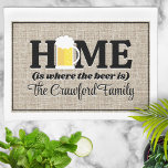 Home Is Where the Beer Is Personalized Kitchen Towel<br><div class="desc">Funny "home is where the beer is" personalized kitchen towel.  Great gift idea for any beer lover.</div>