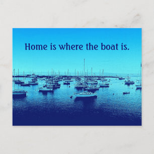 Home is Where the Boat Is Postcard