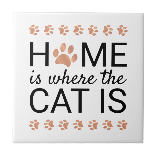 Home Is Where The Cat Is Rose Gold Foil Paw Prints Tile (Front)