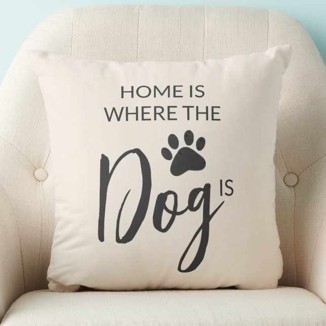 Home Is Where The Dog Is Beige Throw Pillow (Creator Uploaded)