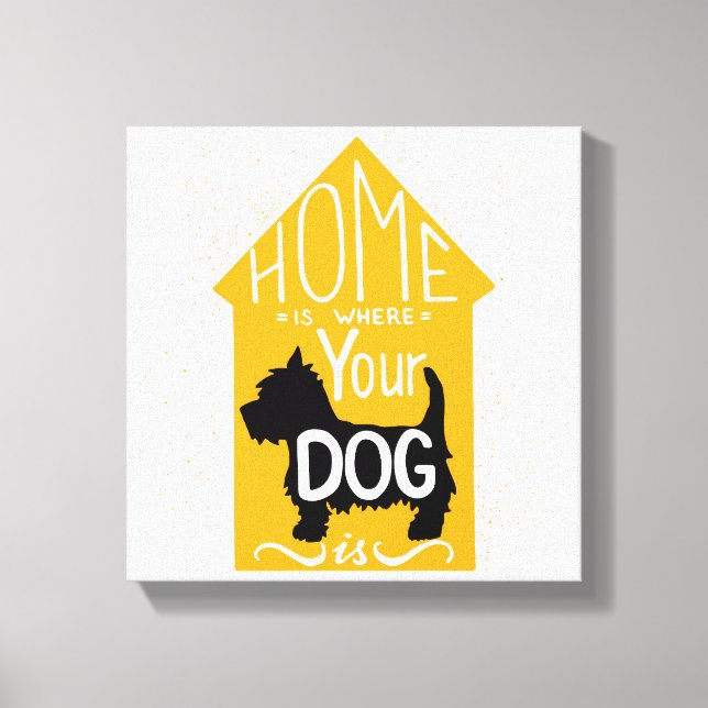 Home Is Where The Dog Is Canvas Print (Front)