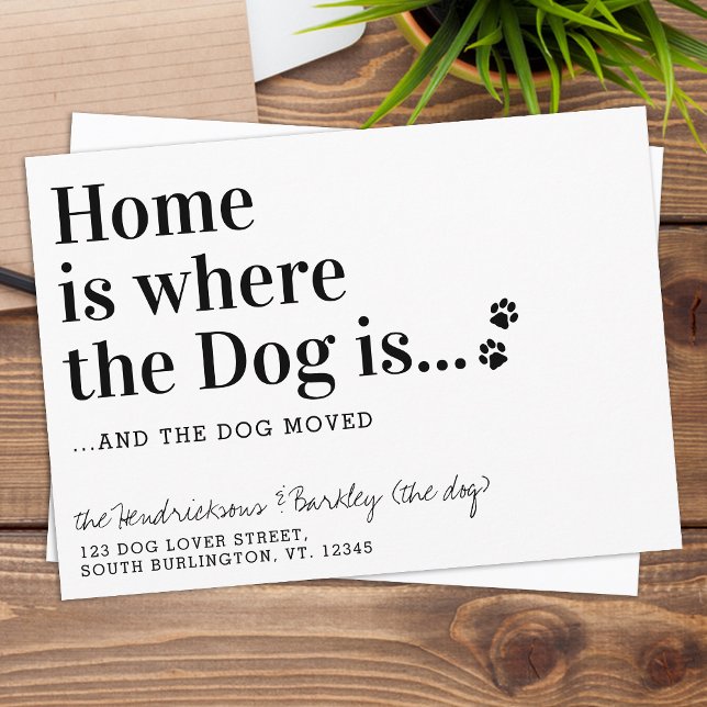 Home Is Where The Dog Is New Address Pet Moving Announcement (Creator Uploaded)