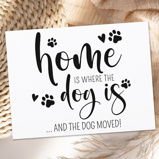Home is Where The Dog Is Personalized Pet Moving Announcement Postcard (Creator Uploaded)