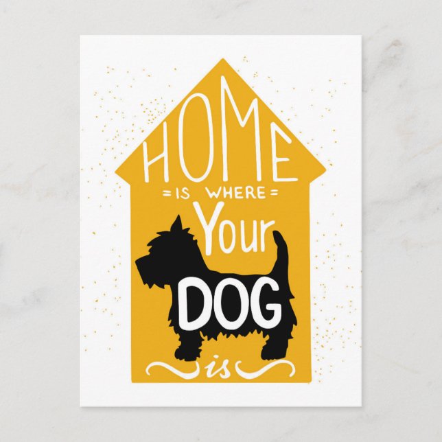 Home Is Where The Dog Is Postcard (Front)