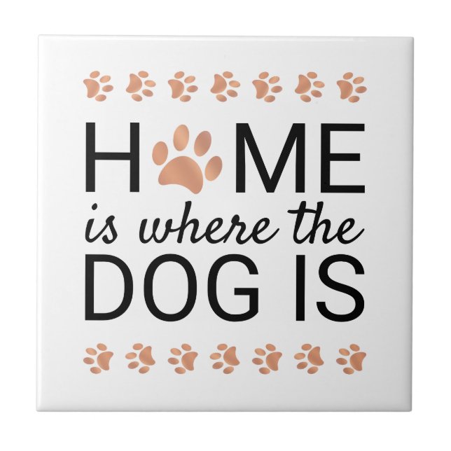 Home Is Where The Dog Is Rose Gold Foil Paw Prints Tile (Front)