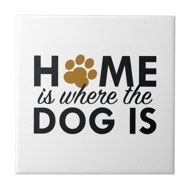 Home Is Where The Dog Is Tile (Front)