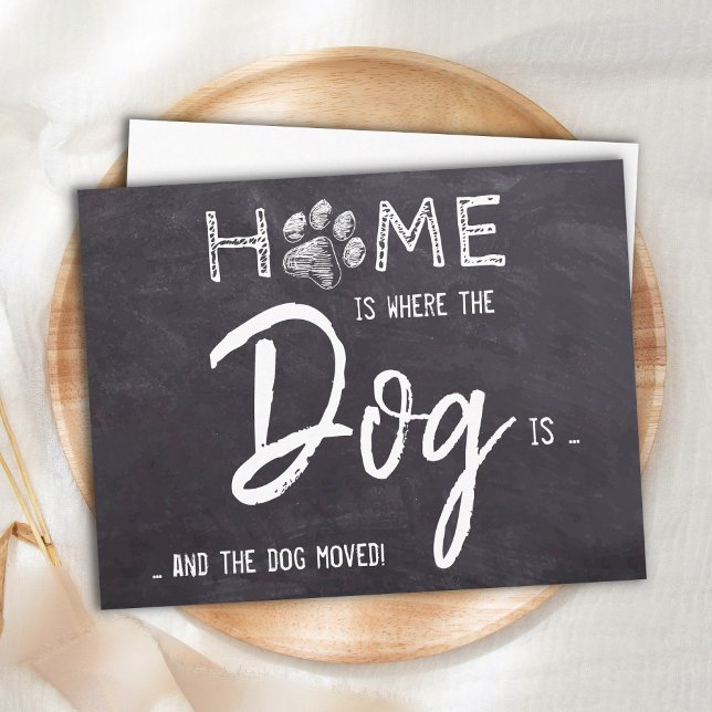 Home is Where The Dog Is We've Moved Dog Moving An Postcard (Creator Uploaded)