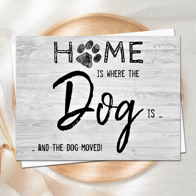 Home is Where The Dog Is We've Moved Pet Moving Announcement Postcard (Creator Uploaded)