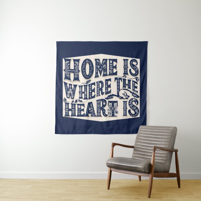 Home Is Where the Heart Is (Blue Background) Tapestry (In Situ)