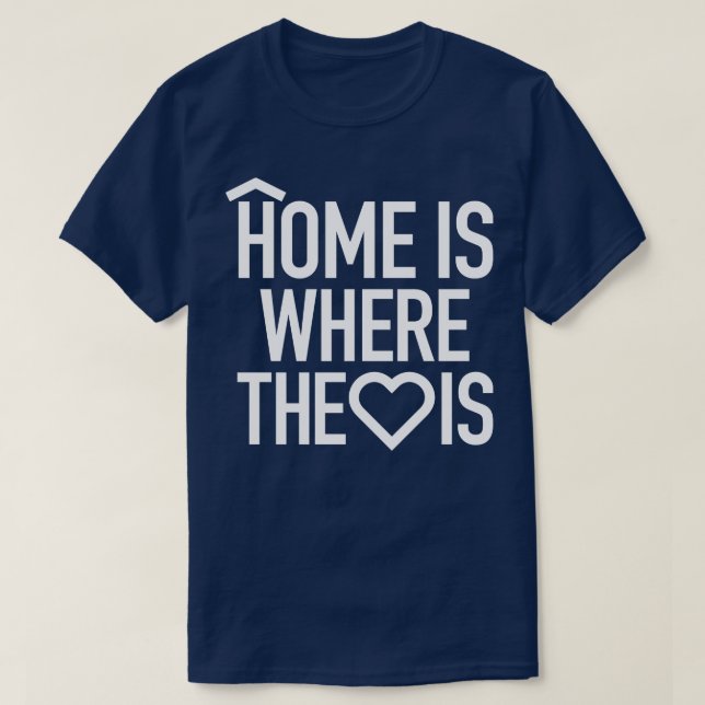Home Is Where The Heart Is by Tobe Fonseca T-Shirt (Design Front)