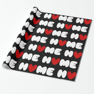 Home Is Where The Heart Is Wrapping Paper