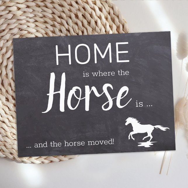 Home is Where The Horse Is We Have Moved Moving  Announcement Postcard (Creator Uploaded)