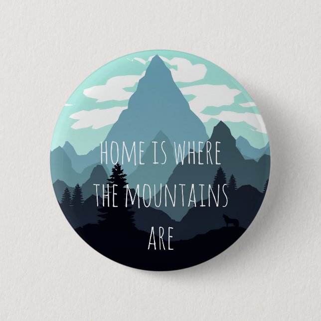 Home is where the Mountains are Adventure Pin (Front)